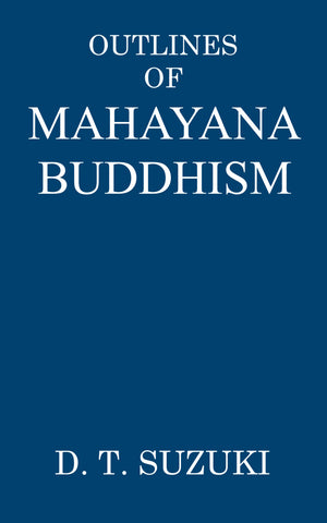 Outlines of Mahayana Buddhism