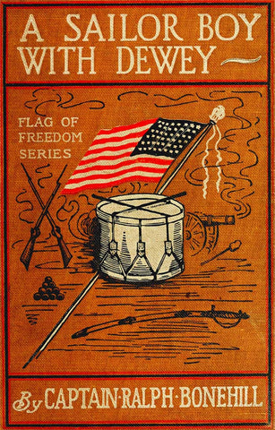 A Sailor Boy with Dewey: Or, Afloat in the Philippines